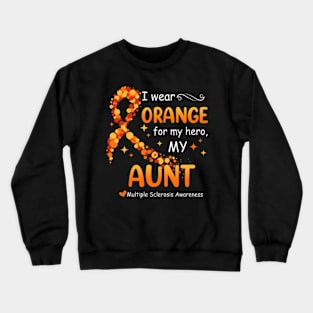 I Wear Orange For Aunt Multiple Sclerosis Awareness Crewneck Sweatshirt